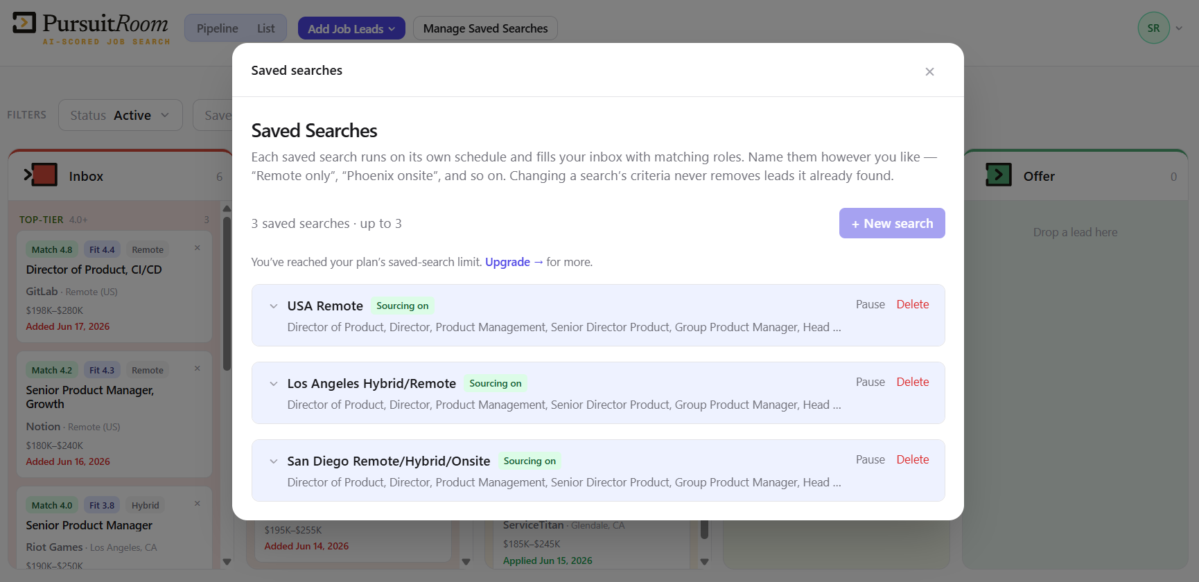 Saved searches — each runs on its own schedule and fills your pipeline.